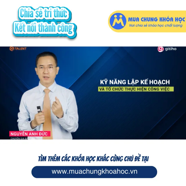 GQL26 - Kỹ năng lập kế hoạch và tổ chức thực hiện công việc hiệu quả