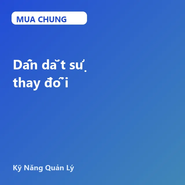 GQL37 - Dẫn dắt sự thay đổi