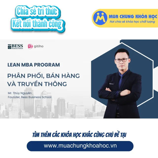 GQL40 LEAN MBA Phân phối, Bán hàng và Truyền thông
