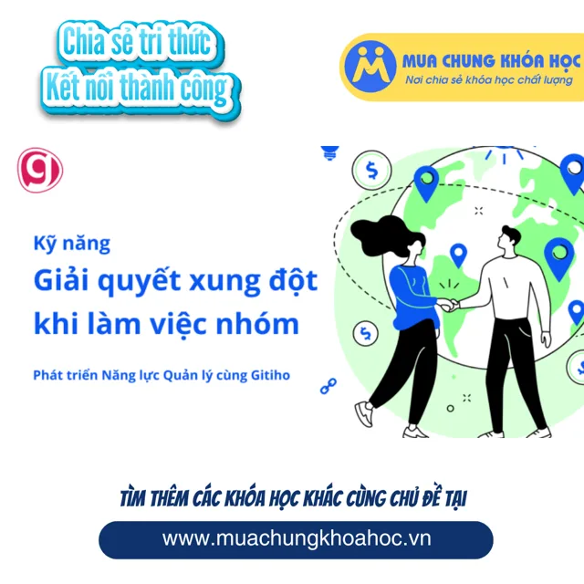 GQL43 - Kỹ năng giải quyết xung đột khi làm việc nhóm