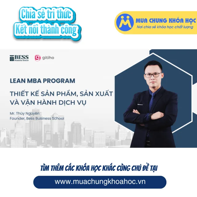 GQL49 LEAN MBA Thiết kế sản phẩm, sản xuất và vận hành dịch vụ
