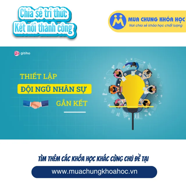 GQL66 - Thiết lập đội ngũ nhân sự gắn kết