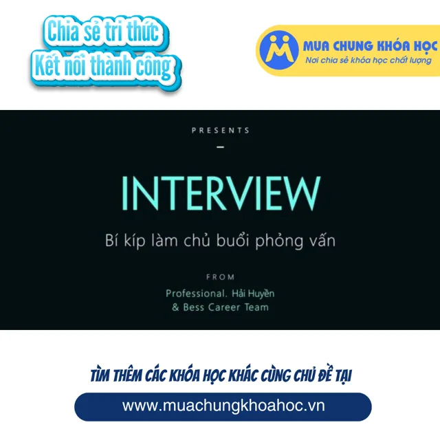 GQL68 Interview - Bí kíp làm chủ buổi phỏng vấn