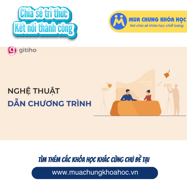 GSK22 - Kỹ năng Dẫn chương trình