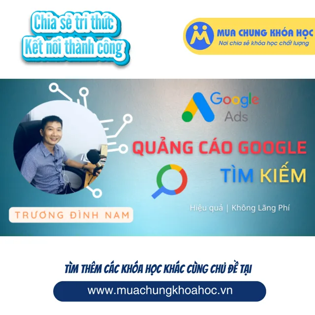 GSL05 - Tự Chạy Quảng Cáo Google Từ A đến Z (Mới nhất 2023)