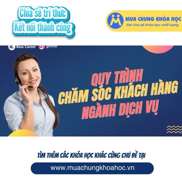 GSL21 - Chinh phục quy trình chăm sóc khách hàng ngành dịch vụ