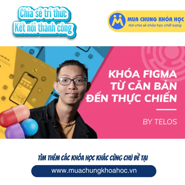 GTK14 Khóa học Figma từ căn bản đến thực chiến