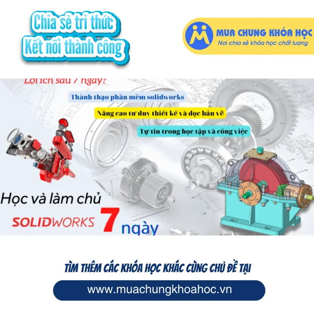 GTK30 - 7 Ngày học và làm chủ Solidworks