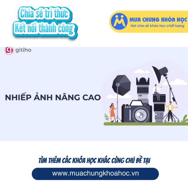 GTK35 Khóa học Nhiếp Ảnh nâng cao