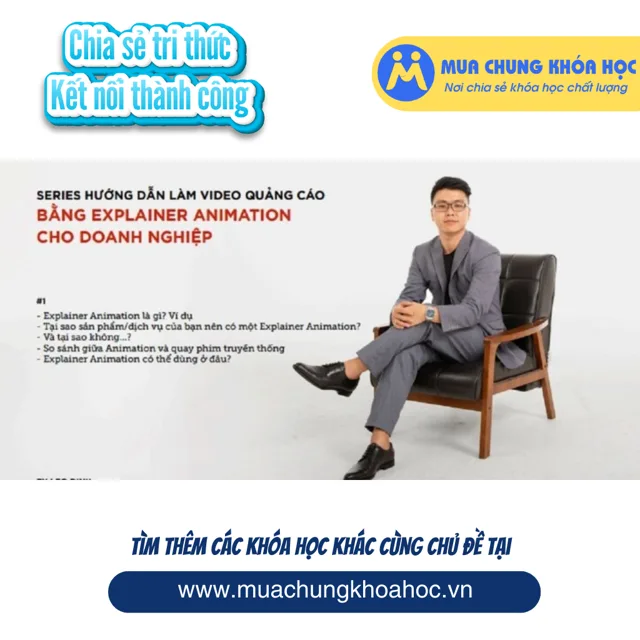 GTK42 Làm Video quảng cáo chuyên nghiệp với Explainer Animation cho Doanh nghiệp