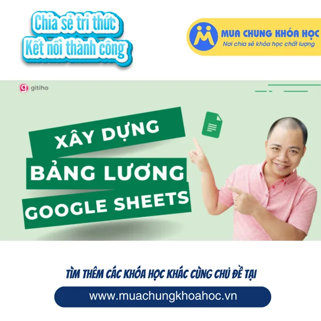 GVP15 - Xây dựng bảng lương bằng Google Sheets cơ bản từ A-Z