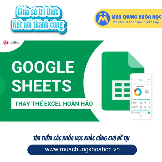 GVP22 - Google Sheets từ Cơ bản đến Nâng cao, công cụ thay thế Excel