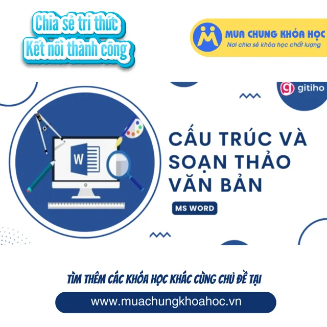GVP55 - MS Word Cấu trúc và soạn thảo văn bản