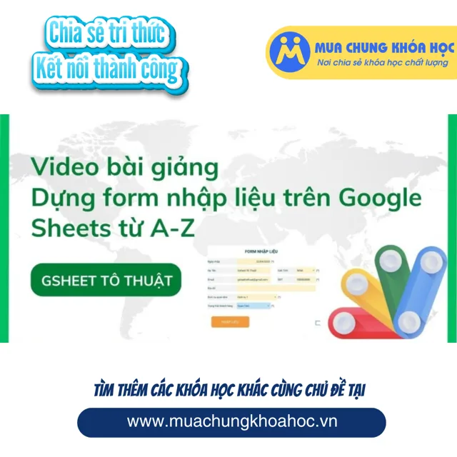 GVP60 Tạo FORM nhập liệu trên Google Sheets kết hợp với Google Apps Script