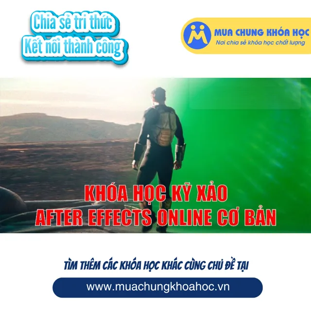 Hiệu ứng kỹ xảo cơ bản với phần mềm Adobe After Effects