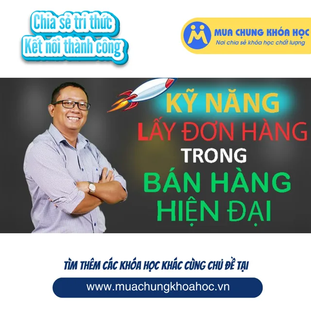 Kỹ năng lấy đơn hàng trong bán hàng hiện đại