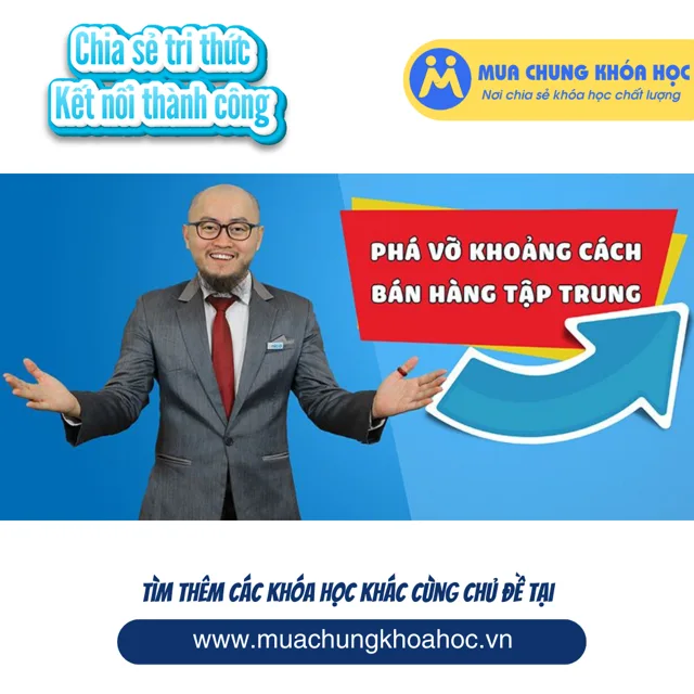 Phá vỡ khoảng cách - bán hàng tập trung
