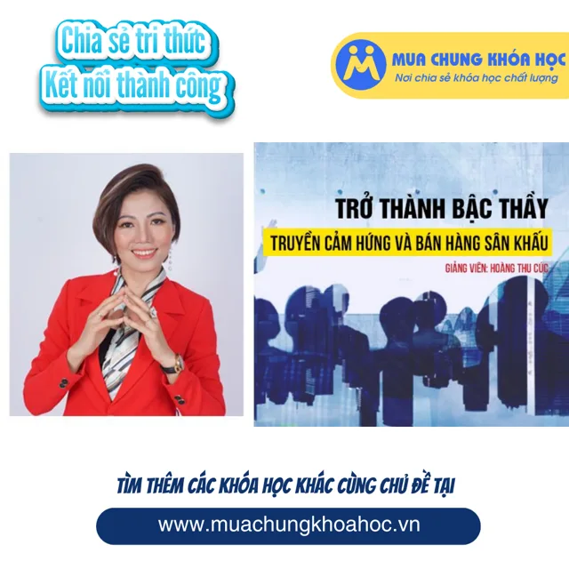 Trở thành bậc thầy truyền cảm hứng và bán hàng sân khấu