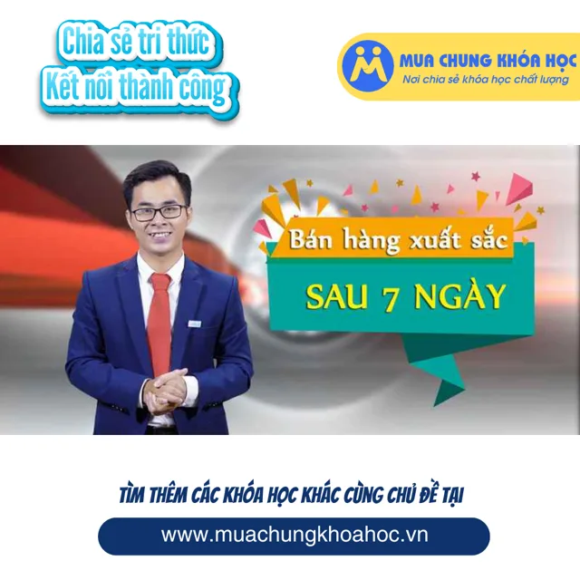 UBH07. Bán hàng xuất sắc sau 7 ngày