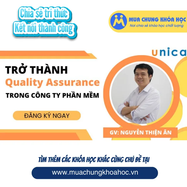 UCNT102 Trở thành Quality Assurance (QA) trong công ty phần mềm