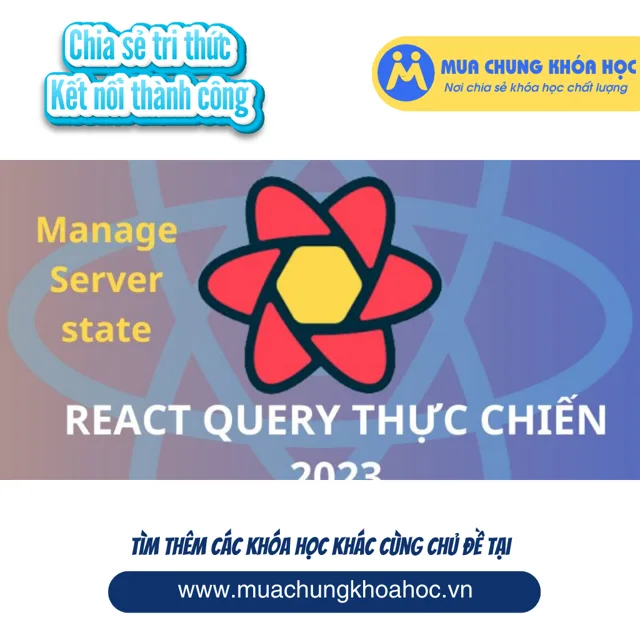 UCNT105 React query thực chiến siêu dễ 2023 (TanStack Query) PRO