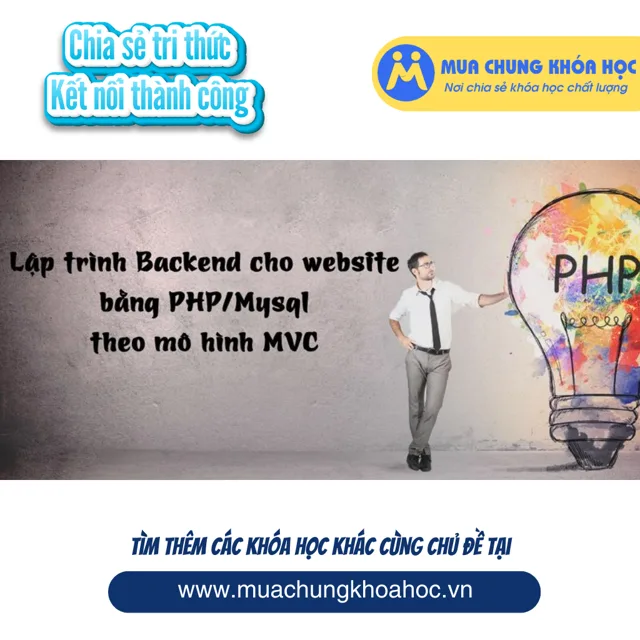 UCNT21. Lập trình Backend cho website bằng PHP Mysql theo mô hình MVC