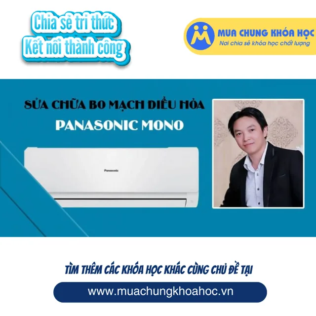 UCNT25. Sửa chữa bo mạch điều hòa PANASONIC MONO