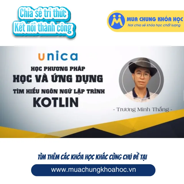 UCNT39. Phương pháp học và ứng dụng tìm hiểu ngôn ngữ lập trình Kotlin