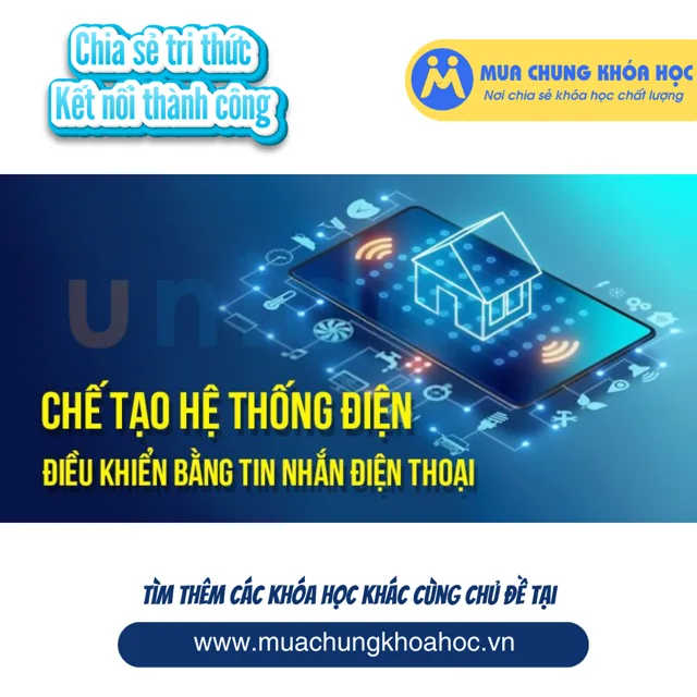 UCNT59. Chế tạo hệ thống điện điều khiển bằng tin nhắn điện thoại
