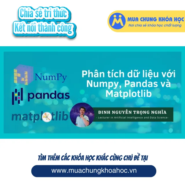 UCNT67. Phân tích dữ liệu với numpy, pandas và matplotlib