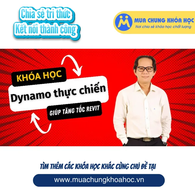 UCNT72. Dynamo Thực Chiến - Giúp tăng tốc Revit