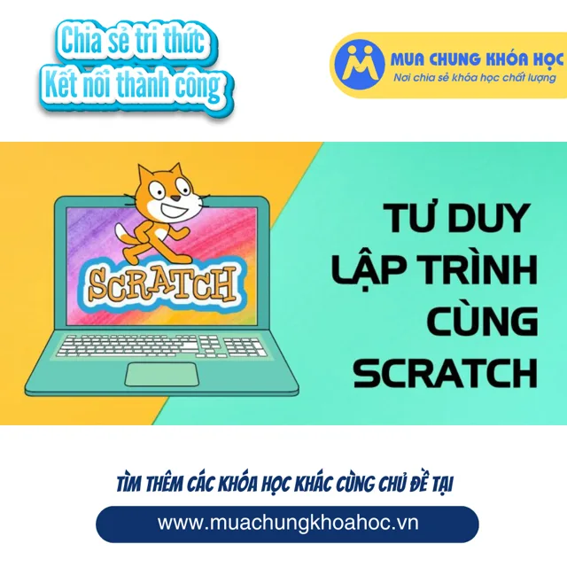 UCNT85 Bắt đầu tư duy lập trình cùng Scratch