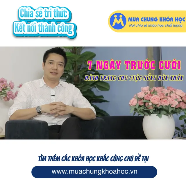 UHN05. 7 ngày trước cưới - hành trang cho cuộc sống hôn nhân