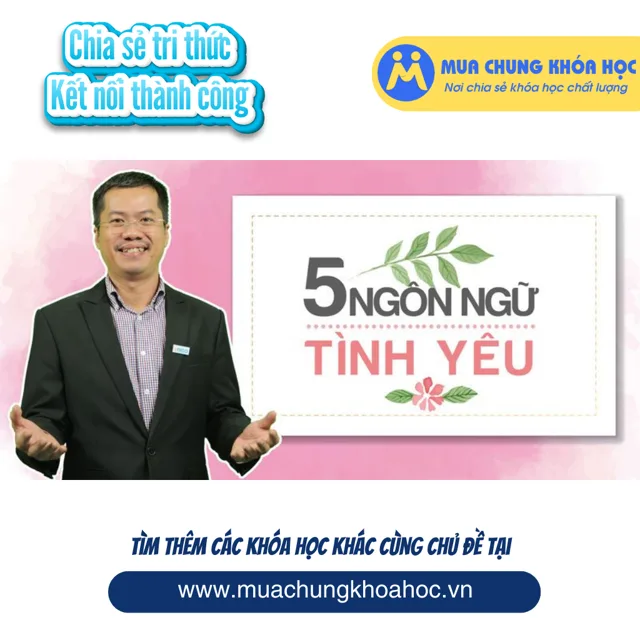 UHN07. 5 ngôn ngữ tình yêu