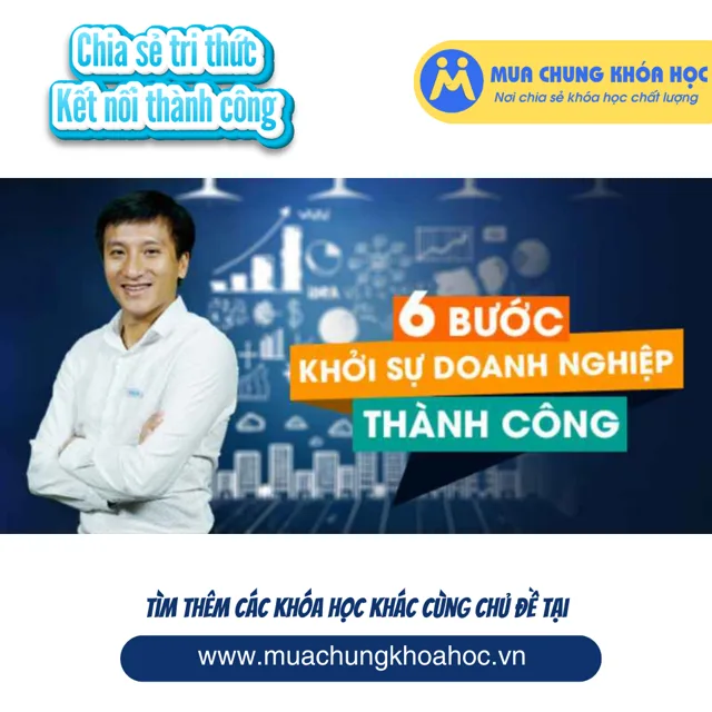 UKD07. 6 Bước khởi sự doanh nghiệp thành công