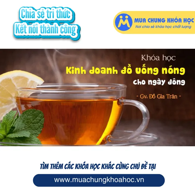 UKD105. Kinh doanh đồ uống nóng cho ngày đông