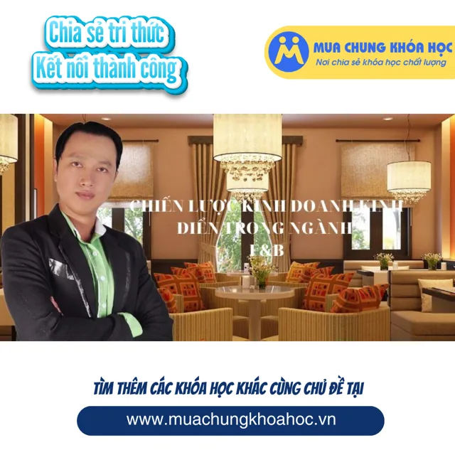 UKD131. Chiến lược kinh doanh kinh điển trong ngành F&B