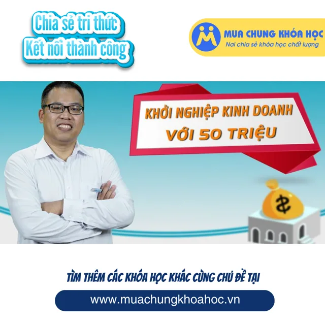 UKD14. Khởi nghiệp kinh doanh với 50 triệu