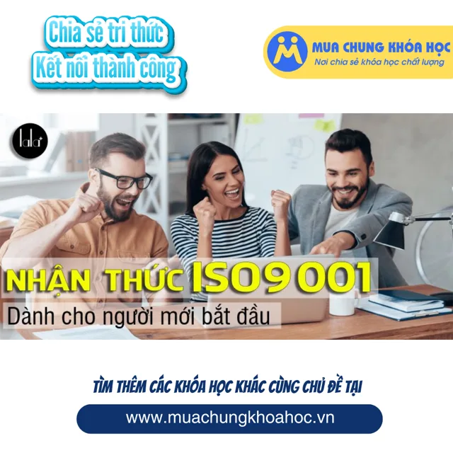 UKD152 Nhận thức ISO 9001 - Dành cho người mới bắt đầu