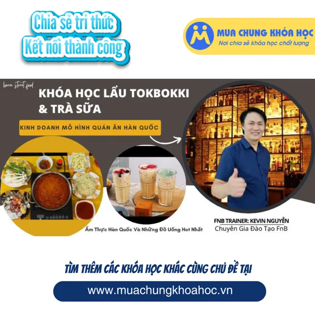 UKD154 Khóa học pha chế và nấu ăn kinh doanh mô hình quán Lẩu Tobokki Hàn Quốc Và Trà Sữa