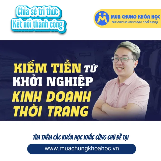 UKD156. Kiếm tiền từ khởi nghiệp kinh doanh thời trang