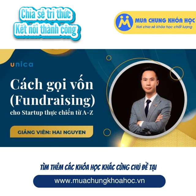 UKD170 Cách gọi vốn cho Startup thực chiến từ A - Z