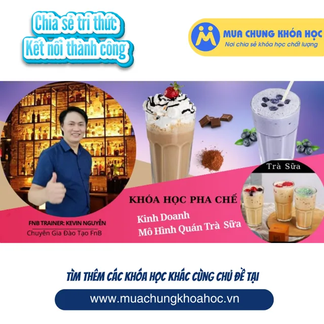 UKD178 Khóa học nghiệp vụ pha chế kinh doanh mô hình quán Trà Sữa