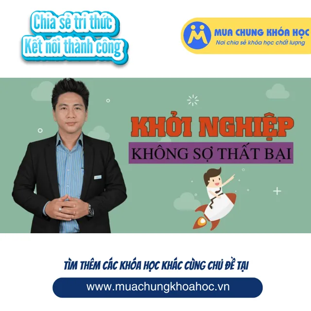 UKD32. Khởi nghiệp không sợ thất bại