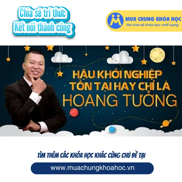 UKD48. Hậu khởi nghiệp - Tồn tại hay chỉ là hoang tưởng