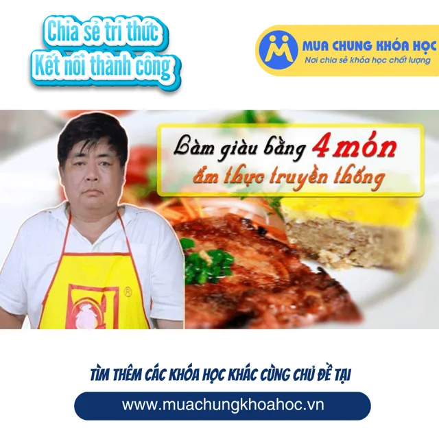 UKD56. Làm giàu từ 4 món ẩm thực truyền thống