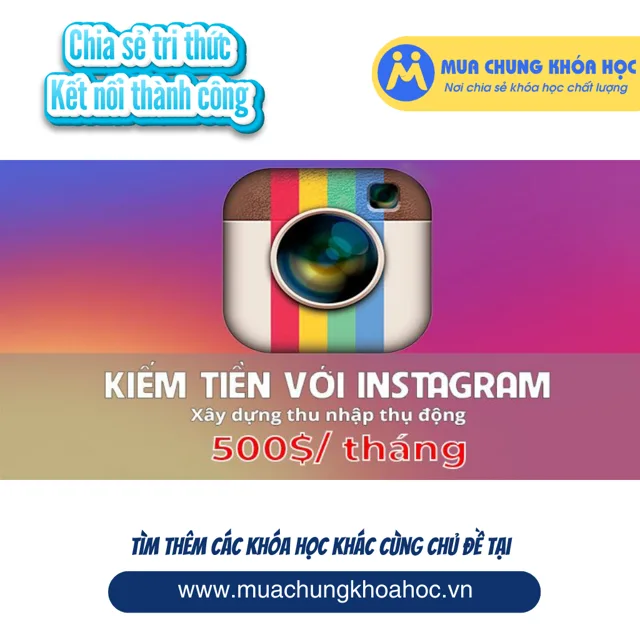 UKD65. Kiếm tiền với Instagram - Xây dựng thu nhập thụ động 500$ tháng