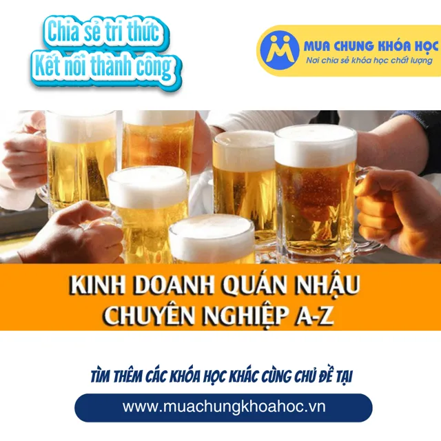 UKD73. Kinh doanh quán nhậu chuyên nghiệp A-Z