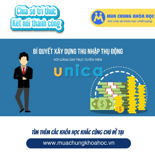 UKD77. Bí quyết xây dựng thu nhập thụ động với giảng dạy trực tuyến trên Unica.vn