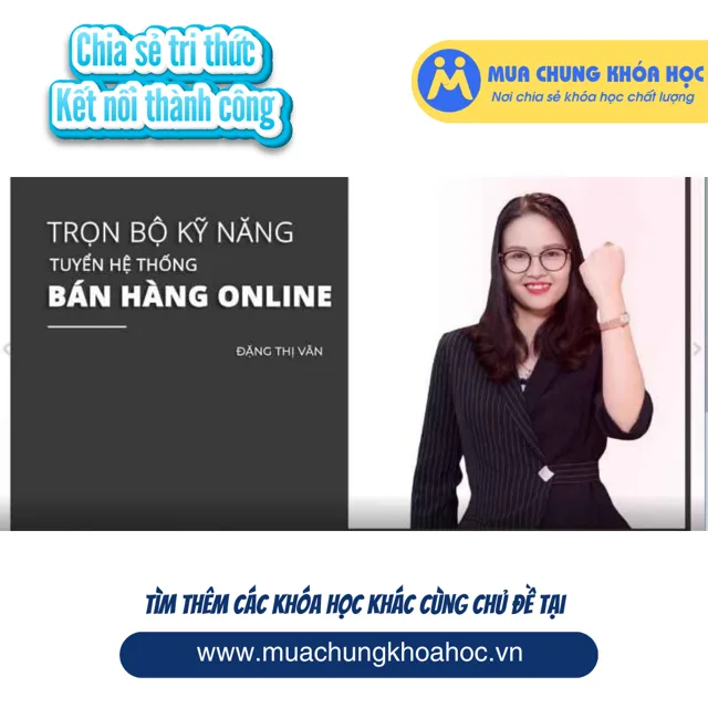 UKD84. Trọn bộ kỹ năng tuyển hệ thống bán hàng online
